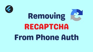 How To Remove RECAPTCHA From Phone Auth In Flutter Firebase [upl. by Shermie839]