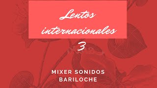 LENTOS INTERNACIONALES 3 ❤️ [upl. by Mraz]