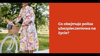 Co obejmuje polisa ubezpieczeniowa na życie [upl. by Epuladaugairam923]