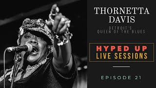 Thornetta Davis Episode 21  Full Session [upl. by Nailij50]