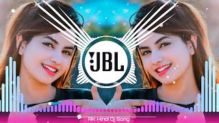 college ki ek ladki💕 hai dj song remix Dil💕hard remix कॉलेज की लड़कियां डीजे सॉन्ग RK Hindi Dj Song [upl. by Siravat]