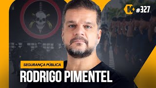 RODRIGO PIMENTEL  SEGURANÇA PÚBLICA  KRITIKÊ 327 [upl. by Atinehc]