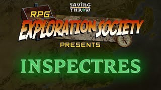 RPG Exploration Society presents InSpectres [upl. by Armando]