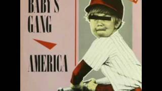 BABYS GANG  America 1985 [upl. by Haas815]