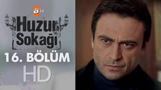 Huzur Sokağı 16 Bölüm [upl. by Ylus]