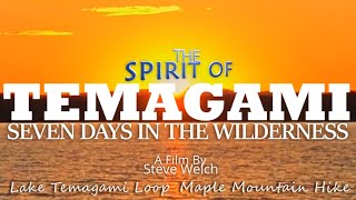 The Spirit Of Temagami  Seven Days in the Ontario Backcountry A Journey by Canoe to Maple Mountain [upl. by Aidualc885]