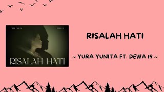 RISALAH HATI  YURA YUNITA FT DEWA 19  LIRIK VIDEO [upl. by Lalita102]