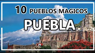 10 Pueblos magicos de Puebla  Lo que debes conocer de Puebla lugares comida y mas [upl. by Jean-Claude]