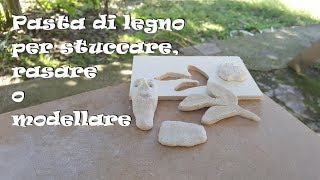 Pasta di legno per stuccare rasare o modellare [upl. by Milissa52]