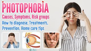 Photophobia overview causes risk factor symptoms treatment option prevention and home care tips [upl. by Jehial]