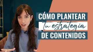 Cómo plantear tu estrategia de contenidos [upl. by Kolva]