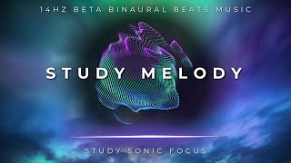 Study Melody  14Hz Beta Brainwave Music Binaural Beats for Deep Focus And Concentration [upl. by Ranit]