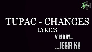 Tupac Shakur  Changes  Lyrics [upl. by Daniels739]