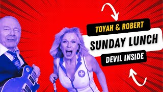 Toyah and Roberts Sunday Lunch  Devil Inside [upl. by Sammer]