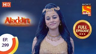 Aladdin  Ep 299  Full Episode  8th October 2019 [upl. by Oberheim225]