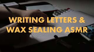 Writing Six Letters amp Wax Sealing for 45 Minutes  ✎WampG✎ [upl. by Atinev498]