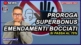 PROROGA SUPERBONUS 110 2024 ultime notizie  bocciati dal Governo gli emendamenti al DL 1042023 [upl. by Rafaj918]