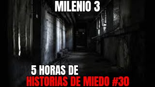 Milenio 3  Especial 5 Horas de Historias de miedo 30 [upl. by Fonda526]