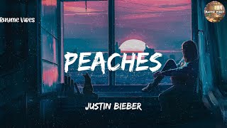 Justin Bieber  Peaches Lyrics [upl. by Calabresi293]