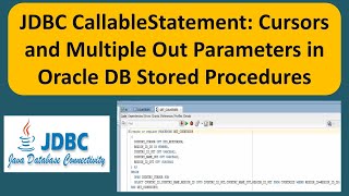 JDBC CallableStatement Cursors and Multiple Out Parameters in Oracle DB Stored Procedures [upl. by Llennehc681]