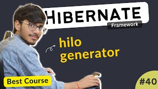 Hibernate Tutorial Hilo generator [upl. by Lymn995]