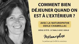 Comment bien déjeuner quand on est à l’extérieur  Avec la naturopathe Odile Chabrillac [upl. by Alilak]