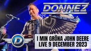 DONNEZ Dansband Live  I min gröna John Deere Falköping Folkets Park 2023 [upl. by Licko]