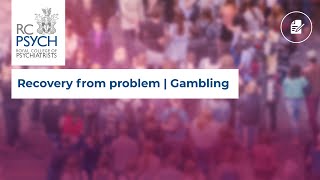 Recovery from problem  Gambling [upl. by Aicetel]