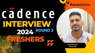 Cadence Interview Round2  Freshers  Technical  Aptitude  IIT Interview [upl. by Pradeep579]