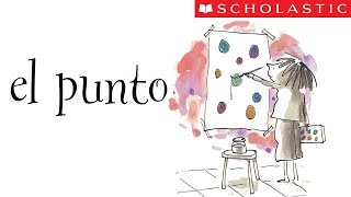 Scholastics The Dot Español [upl. by Mazurek]