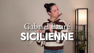 Gabriel Fauré  Sicilienne for flute amp piano Op 78 [upl. by Ahk800]