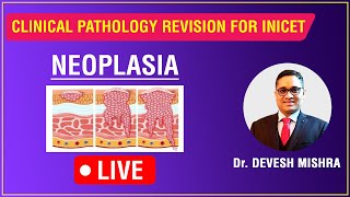 Clinical Pathology Revision for INICET NEOPLASIA by Dr Devesh Mishra [upl. by Vincenta877]