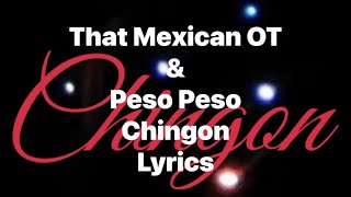 That Mexican OT amp Peso Peso  Chingon Lyrics Video [upl. by Ssur892]