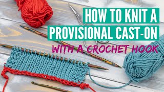 How to do the provisional cast on with a crochet hook in knitting [upl. by Airebma]