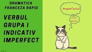 Conjugarea verbelor in franceza Grupa 1 indicativ imperfect  Gramatica franceza 2018 [upl. by Siraf556]