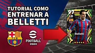 ENTRENAMIENTO A BELLETTI  EFOOTBALL 2023 [upl. by Aeriell267]