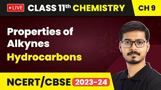 Properties of Alkynes  Hydrocarbons  Class 11 Chemistry Chapter 9  LIVE [upl. by Diarmuid685]