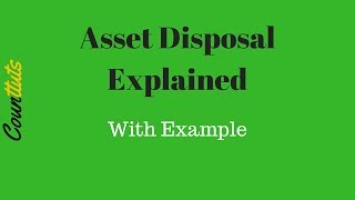 Asset Disposal Fixed Asset Realisation Explained with T Accounts Example [upl. by Oribella973]