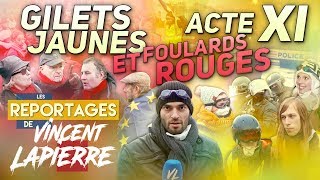 GILETS JAUNES ET FOULARDS ROUGES ACTE XI – Les Reportages de Vincent Lapierre [upl. by Eendys]