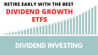 Early retirement with the best dividend growth ETFs [upl. by Augie232]