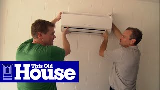 How to Install a Ductless MiniSplit Air Conditioner  This Old House [upl. by Sedgewick339]