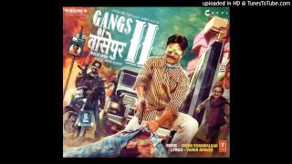 Gangs Of Wasseypur 2  Bahut Khoob [upl. by Aetnahc]