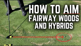 How to Aim Fairway Woods and Hybrids [upl. by Thilde955]