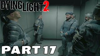 Dying Light 2 Gameplay Walkthrough Part 17 VNC Tower No commentary PC 1080p 60 FPS [upl. by Spear485]