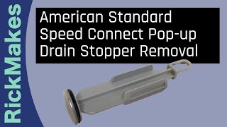 American Standard Speed Connect Popup Drain Stopper Removal [upl. by Haela]