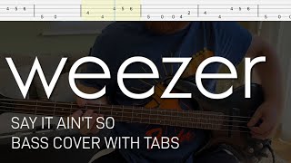 Weezer  Say It Aint So Bass Cover with Tabs [upl. by Jeannie]