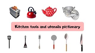 Lesson 5 Kitchen Tools and appliances pictionary  Learn English Vocabulary [upl. by Tnek]