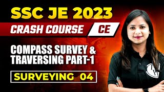 SSC JE 2023  Surveying  04  Compass Survey amp Traversing Part1  Civil Engineering [upl. by Okiram]