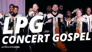 LPG  Concert Gospel Lets Praise God  08122019  Porte Ouverte Reims [upl. by Annaerdna]