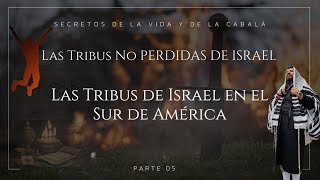 Las Tribus de Israel en el Sur de América Vídeo número 5 [upl. by Myrlene369]